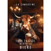 Affiche - Limousine Tout travail mérite sa bière - Posters de nos Régions - Format A3 - Grand 42cm x 29,7cm